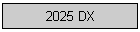 2025 DX